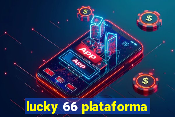 lucky 66 plataforma
